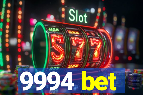 9994 bet